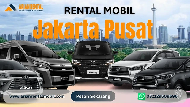 Rental Mobil Jakarta Pusat – Solusi Transportasi Profesional untuk Bisnis & Aktivitas Perkotaan