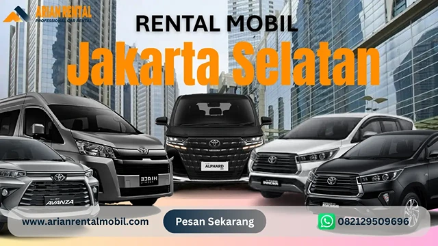 Rental Mobil Jakarta Selatan – Solusi Transportasi Nyaman untuk Bisnis, Keluarga & Aktivitas Harian