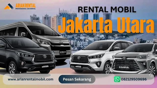 Rental Mobil Jakarta Utara – Solusi Transportasi Andal untuk Pelabuhan, Bisnis & Keluarga